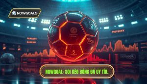 Soi Kèo Bóng Đá Mỗi Ngày Nowgoal